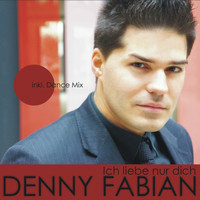 Denny Fabian - Ich liebe nur dich