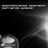 Bernardo Pfeifer - Sophisticated Operator