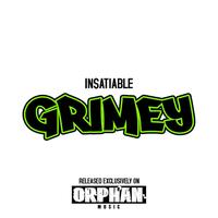 Insatiable - Grimey