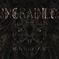 Ingrained - Ashes to Dust