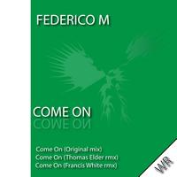 Federico M - Come On