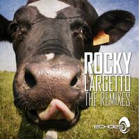Rocky - Largetto - Remixes