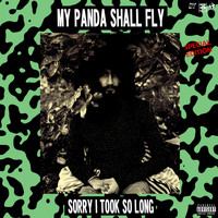 My Panda Shall Fly - Sorry I Took So Long Ep