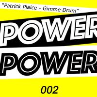 Patrick Plaice - Gimme Drum