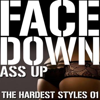 Various Artist - Face Down Ass Up, The Hardest Styles 01