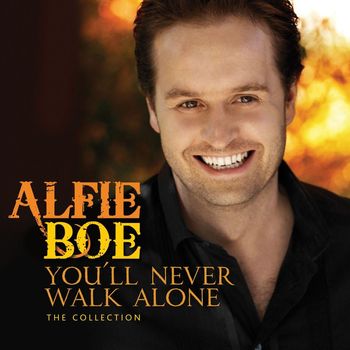 Alfie Boe - You'll Never Walk Alone - The Collection