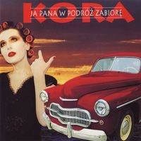 Kora - Ja Pana W Podroz Zabiore [2011 Remaster] (2011 Remaster)