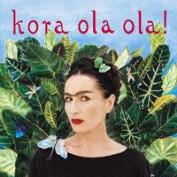 Kora - Kora Ola Ola! [2011 Remaster] (2011 Remaster)