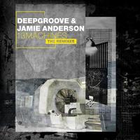 Deepgroove & Jamie Anderson - 13 Machines (the Remixes)