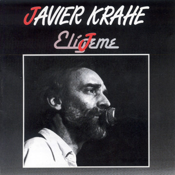 Javier Krahe - Eligeme