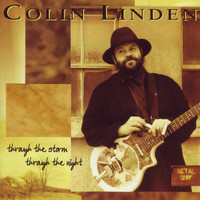 Colin Linden - Through The Storm Through The Night