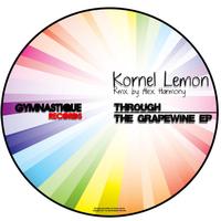 KORNEL LEMON - Through The Grapewine Ep