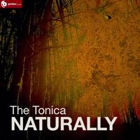 The Tonica - Naturally