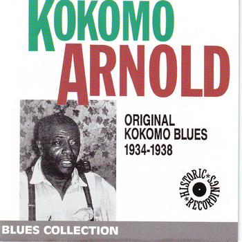 Kokomo Arnold - Original Kokomo Blues 1934-1938 (Blues Collection Historic Recordings)