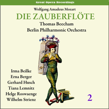 Berlin Philharmonic Orchestra - Mozart: The Magic Flute (Die Zauberflöte), Vol. 2