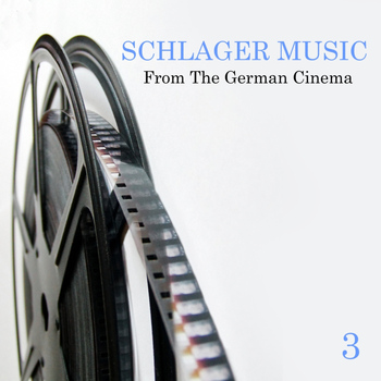Various Artists - Schlager Music from the German Cinema, Vol. 3