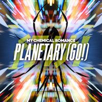 My Chemical Romance - Planetary (GO!) (Explicit)