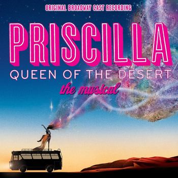 Various Artists - Priscilla: Queen Of The Desert (Original Broadway Cast Recording)