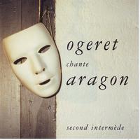 Marc Ogeret - Ogeret chante Aragon (Second intermède)