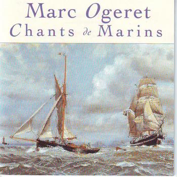 Marc Ogeret - Chants de marins