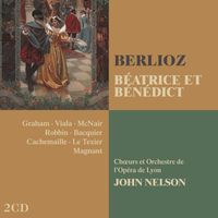 John Nelson - Berlioz : Béatrice et Bénédict