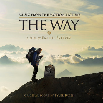 Tyler Bates - The Way (Original Motion Soundtrack)