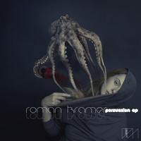 Roman Kramer - Persuasion EP
