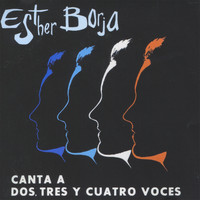 Esther Borja - Canta A Dos, Tres y Cuatro Voces