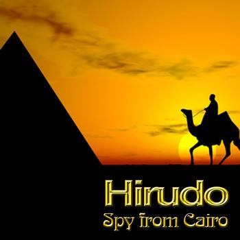 Hirudo - Spy from Cairo