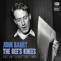 John Barry - The Bee's Knees (The EMI Years 1957 - 1962)