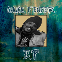 Chuck Fender - Chuck Fender - EP