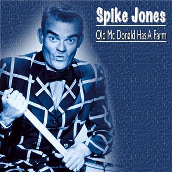Spike Jones - Old Mc Donald Had A Farm