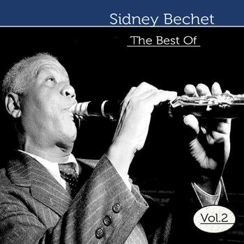 Sidney Bechet - The Best of Sidney Bechet, Vol. 2