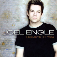 Joel Engle - I Believe In You