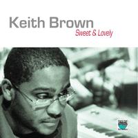 Keith Brown - Sweet & Lovely