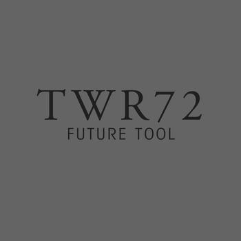 TWR72 - Future Tool