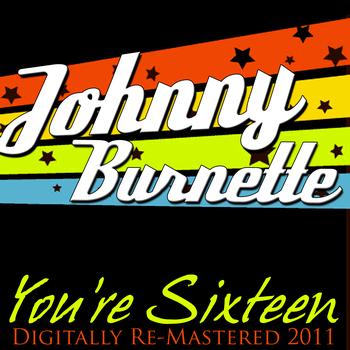 Johnny Burnette - You're Sixteen - (Digitally Re Mastered - 2011)