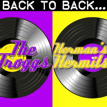 The Troggs | Herman's Hermits - Back To Back: The Troggs & Herman's Hermits