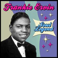 Frankie Ervin - Soul Legend