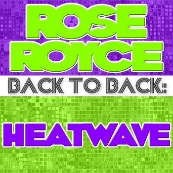 Rose Royce | Heatwave - Back To Back: Rose Royce & Heatwave
