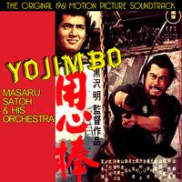 Masaru Satoh & His Orchestra - Yojimbo (The Original 1961 Motion Picture Soundtrack)