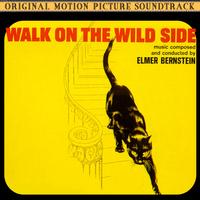 Elmer Bernstein & His Orchestra - Walk On The Wild Side (Music From The Original Motion Picture)