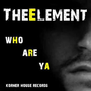 TheElement - Who Are Ya
