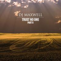 DJ Maxwell - Trust No One, Vol. 2