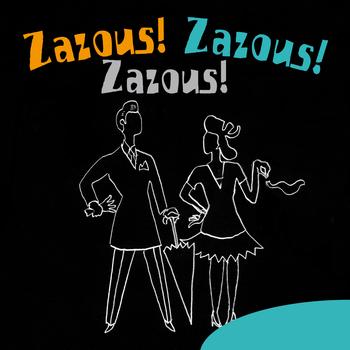 Various Artists - Zazous! Zazous! Zazous!