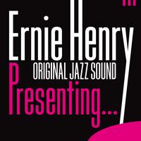 Ernie Henry - Presenting… (Original Jazz Sound)