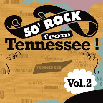 Various Artists - 50' Rock From Tennessee !, Vol. 2