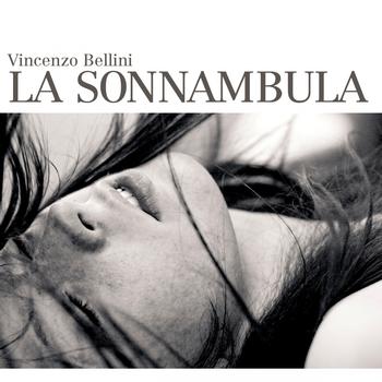 Vincenzo Bellini - La Sonnambula (Digitally Remastered)