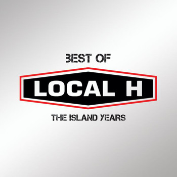 Local H - Best Of Local H – The Island Years