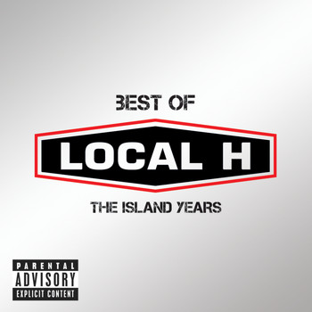 Local H - Best Of Local H – The Island Years (Explicit)